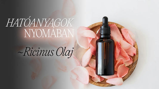 Hatóanyagok nyomában: Ricinusolaj blogposzt borítókép